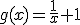 g(x)=\frac{1}{x}+1